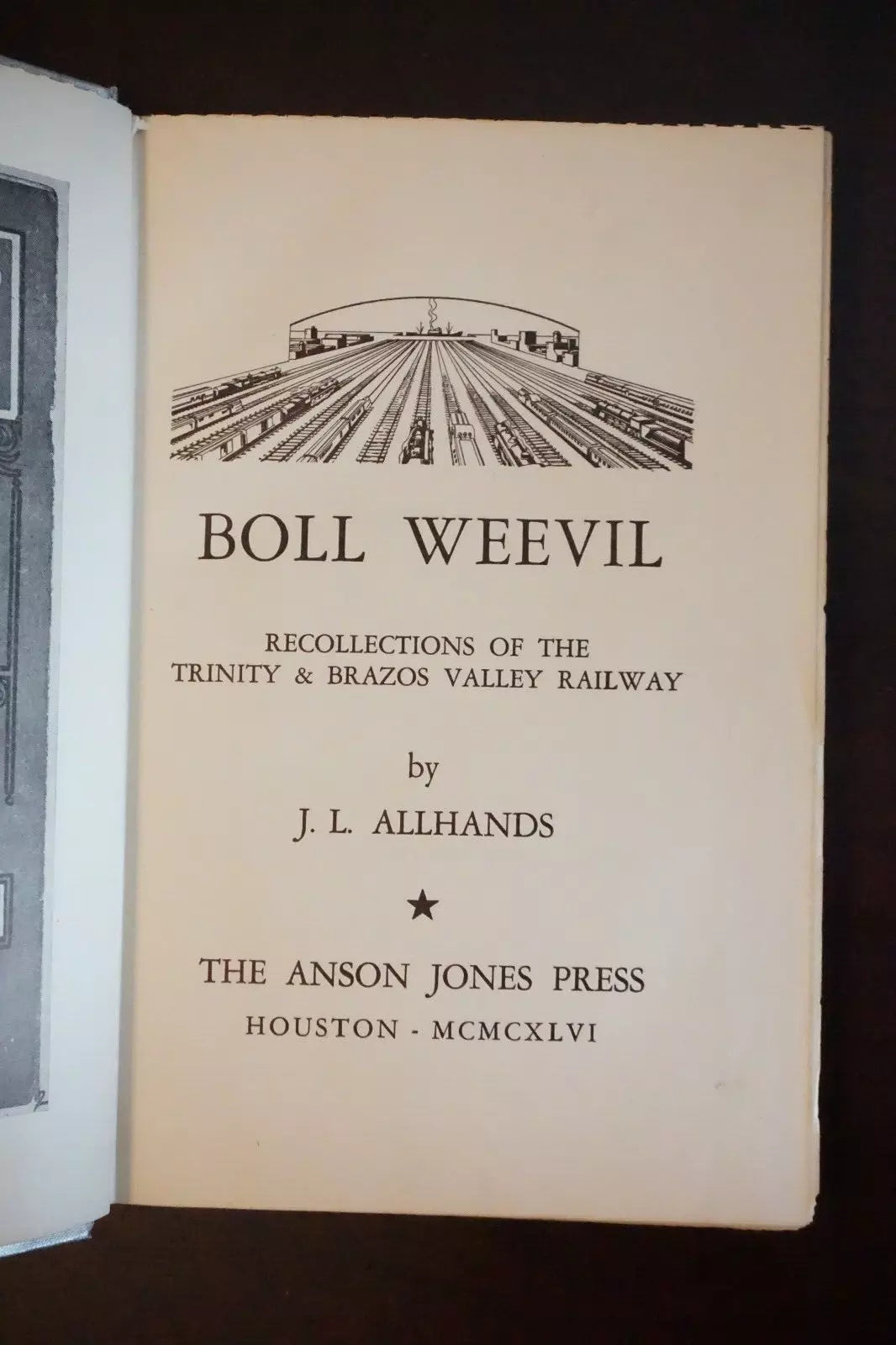 Boll Weevil: Trinity & Brazos Valley Railway by J. L. Allhands 1946 - Signed Limited Edition