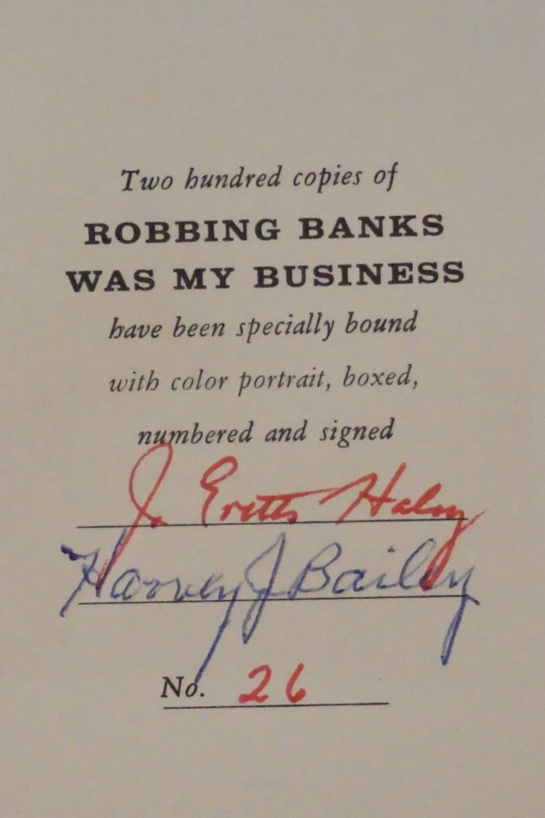 Robbing Banks Was My Business by John Harvey Bailey & J. Evetts Haley - Signed 1st Edition