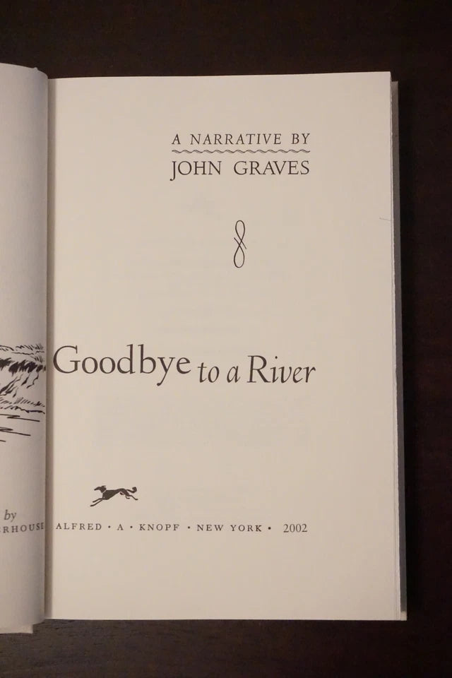 Goodbye to a River John Graves - 2002 Signed