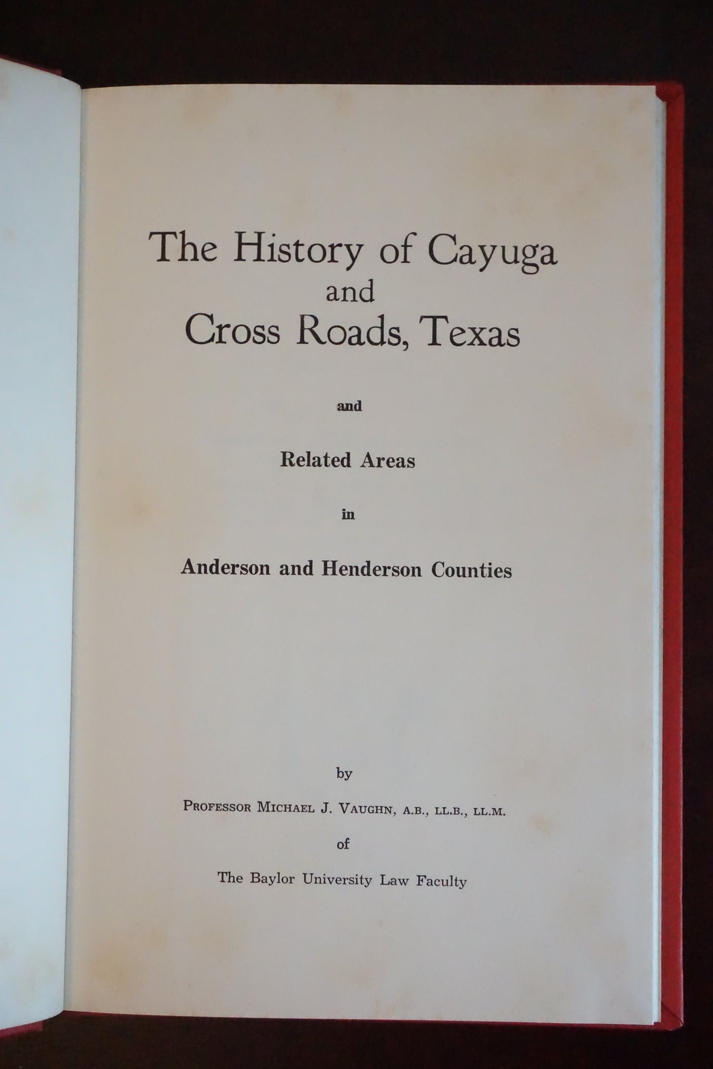 History of Cayuga and Cross Roads, Texas by Michael J. Vaughn 1967