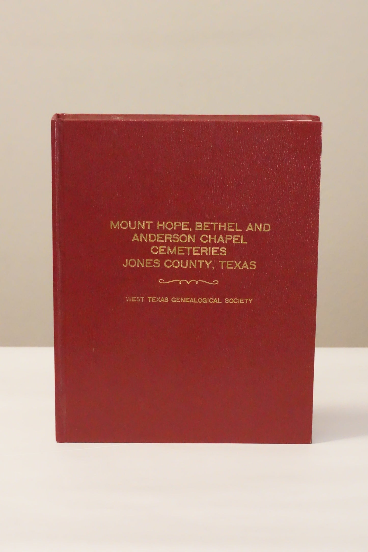 Mount Hope, Bethel, and Anderson Chapel Cemeteries of Jones County, Texas 1994