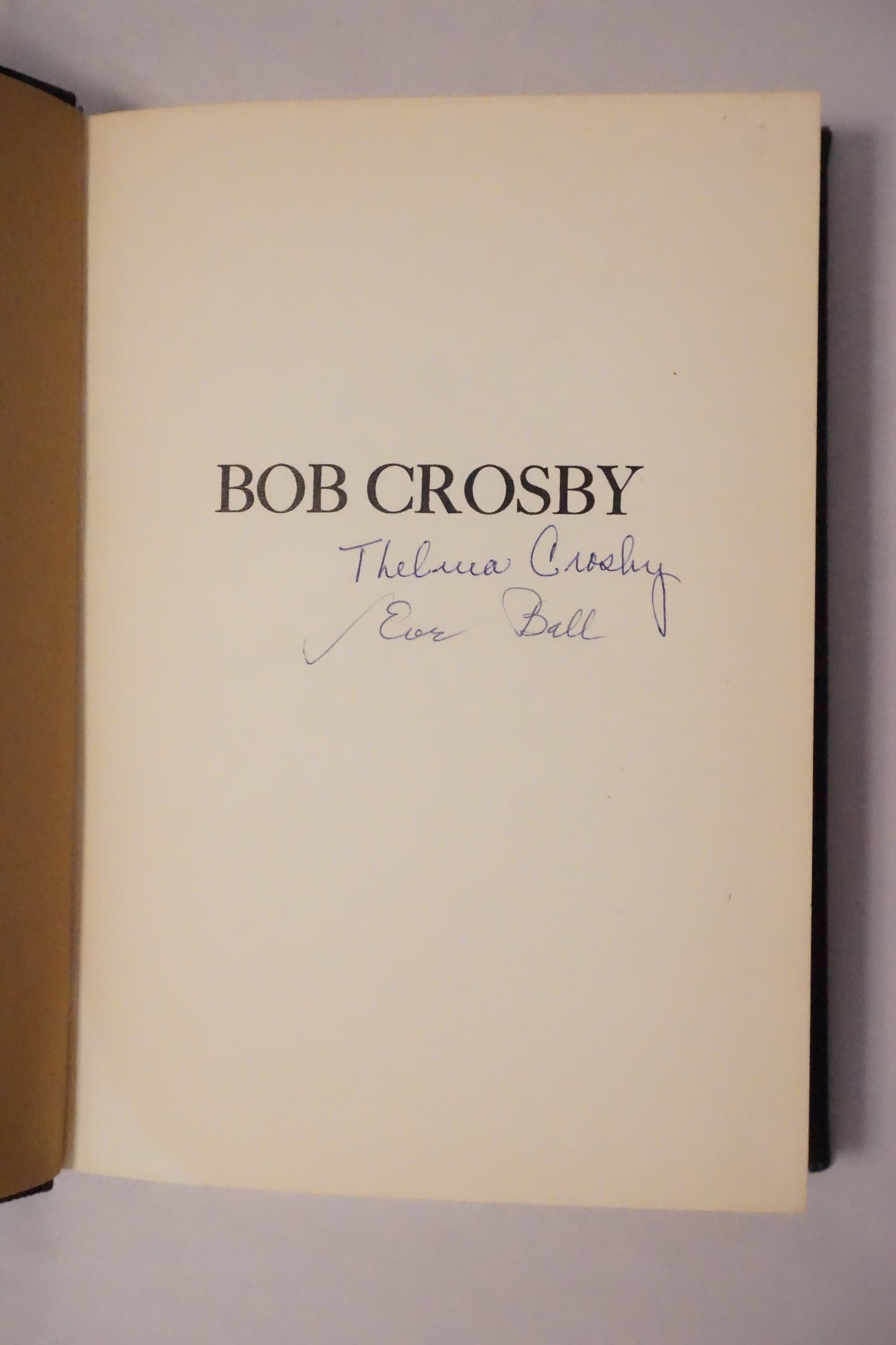 Bob Crosby: World Champion Cowboy by Thelma Crosby and Eve Ball 1966 - Limited Edition