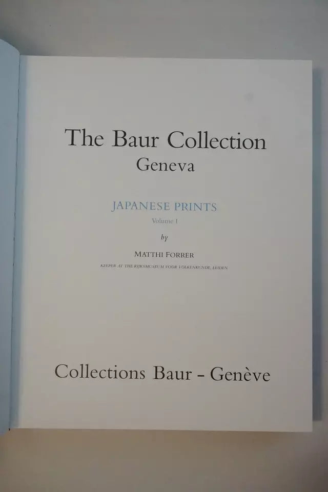 The Baur Collection Japanese Prints: Volumes I and II by Matthi Forrer