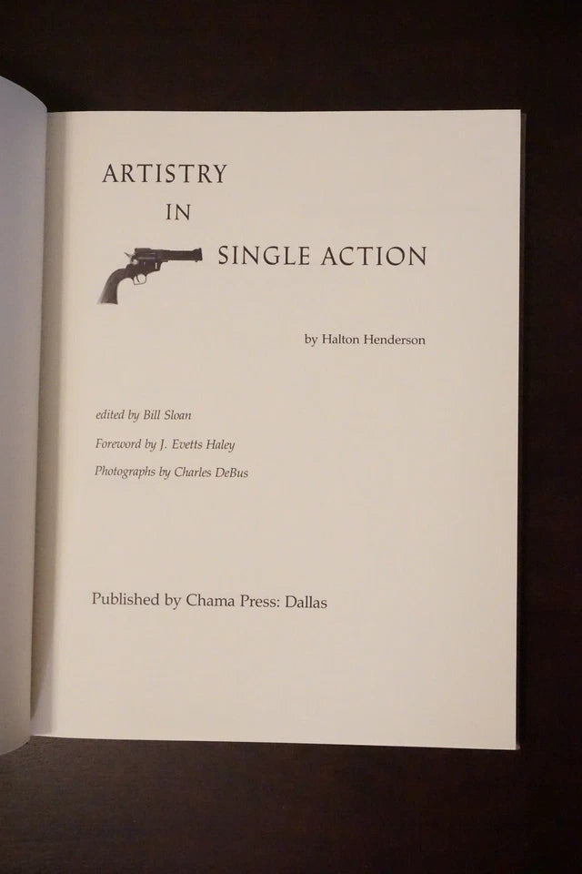Artistry In Single Action by Halton Henderson 1989 - Signed Limited Edition
