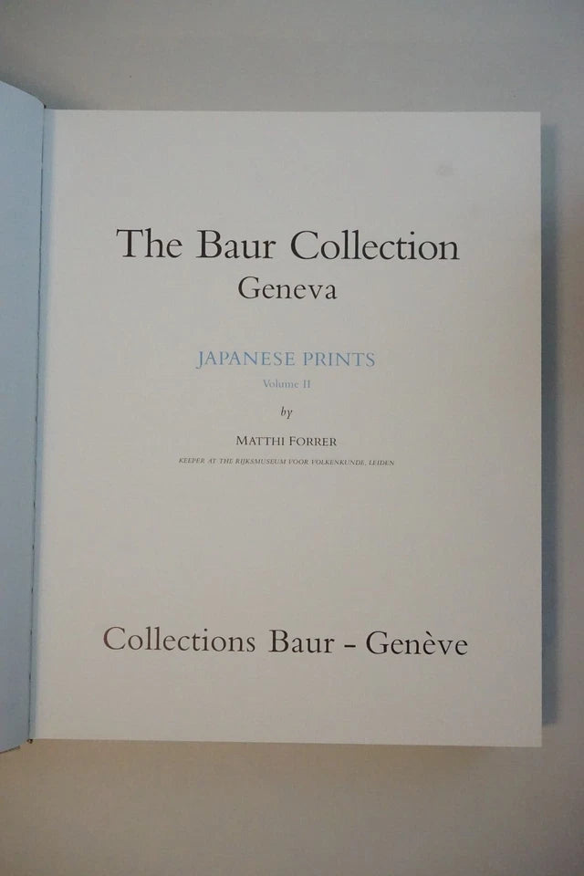 The Baur Collection Japanese Prints: Volumes I and II by Matthi Forrer