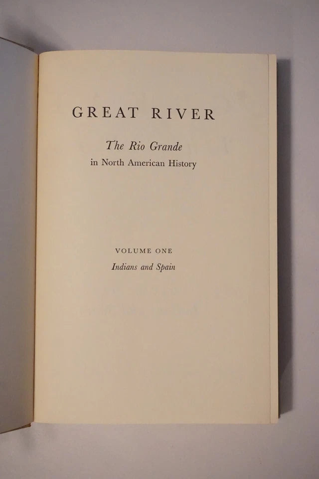 Great River: The Rio Grande in North American History by Paul Horgan 1954