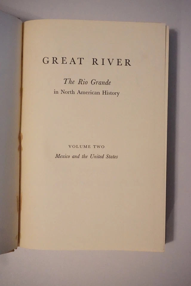 Great River: The Rio Grande in North American History by Paul Horgan 1954