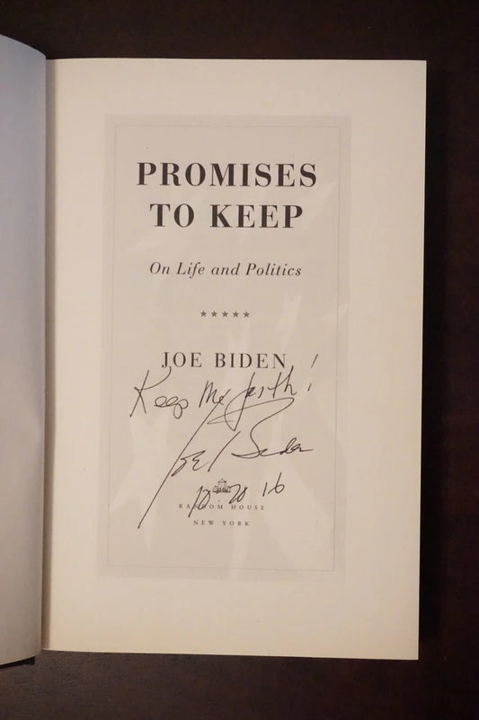 Promises to Keep : On Life and Politics by Joe Biden 2007 Signed
