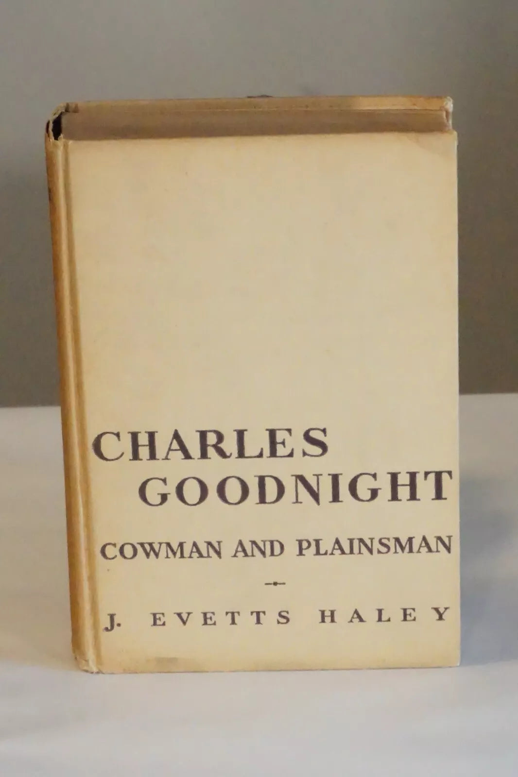 Charles Goodnight by J. Evetts Haley 1936 - Signed