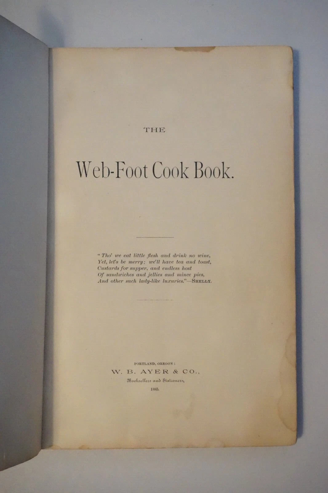 Extremely Rare Copy of The Web-Foot Cook Book 1885 Portland, Oregon