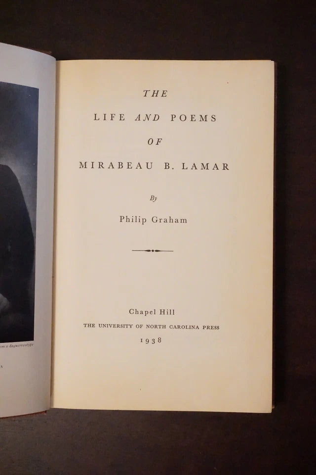 The Life and Poems of Mirabeau B. Lamar by Philip Graham 1938 - Signed 1st Edition