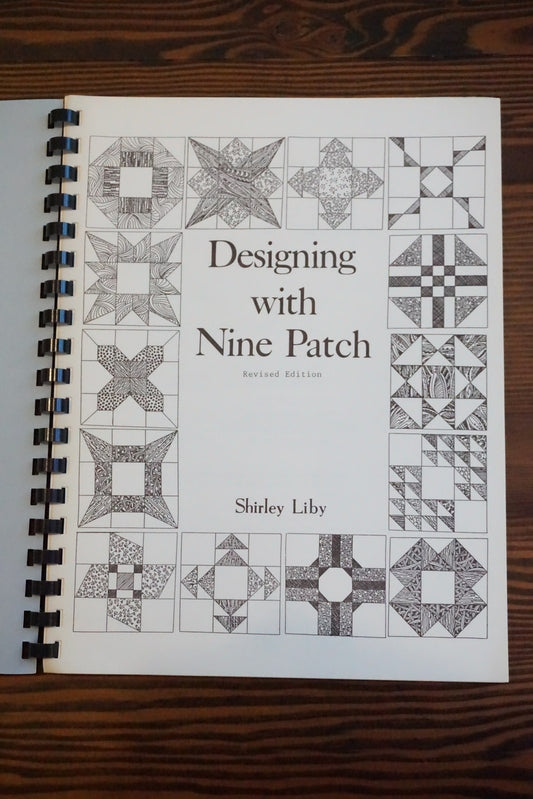 Designing with Nine Patch Revised Edition Shirley Liby Comb Bound Quilting