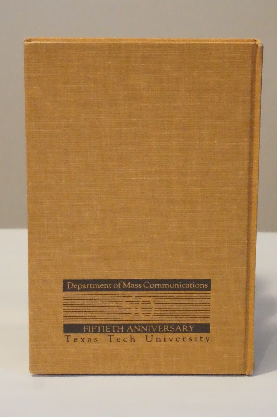 From Journalism To Mass Communication 1937 to 1987 Texas Tech University