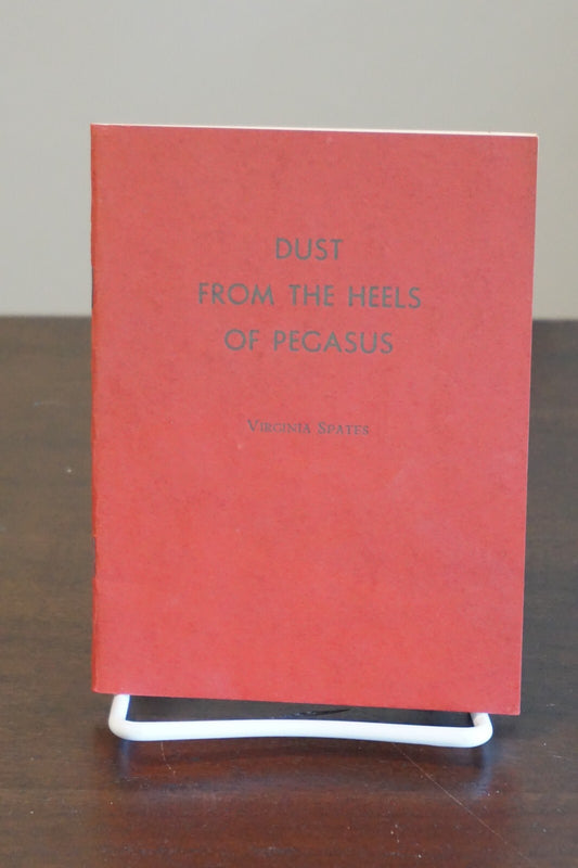 Dust From The Heels of Pegasus by Virginia Spates 1934 Number 187 of 200