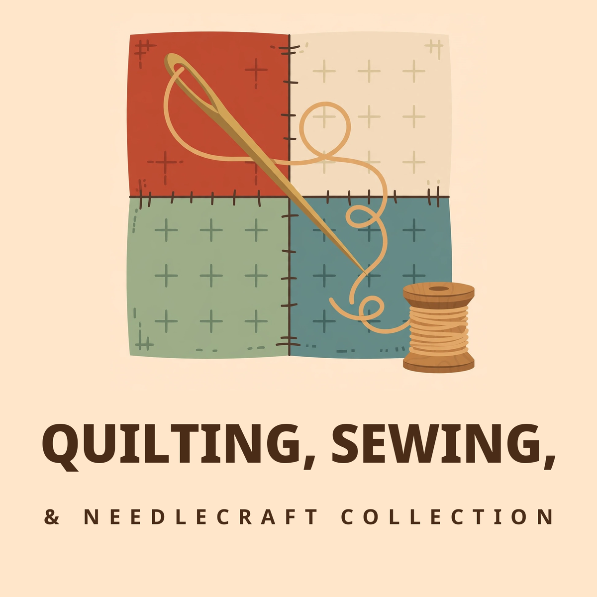 Quilting, Sewing, & Needlecraft Collection