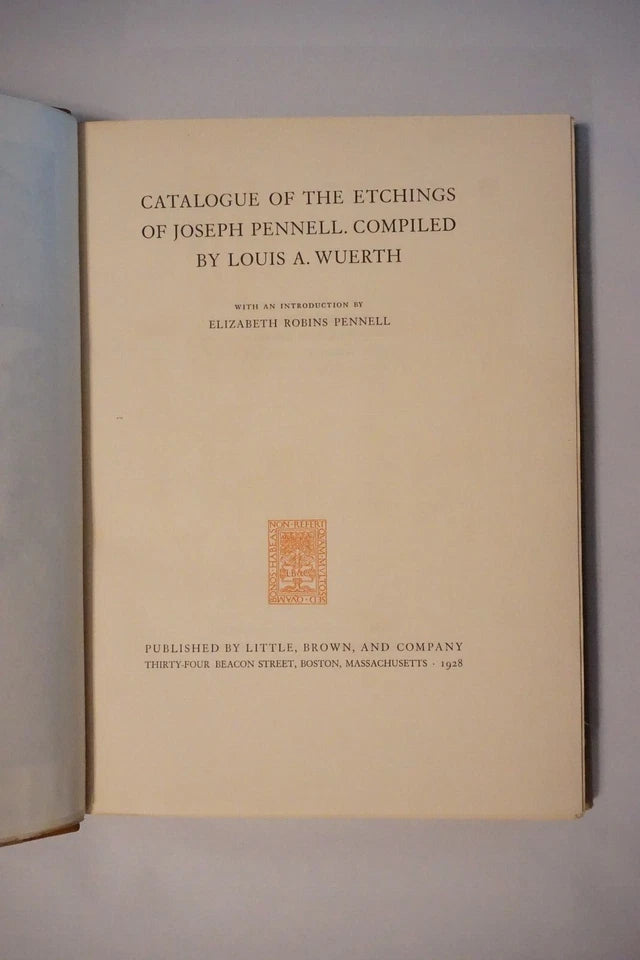 Catalogue of The Etchings of Joseph Pennell by Louis Wuerth 1928 - Limited Edition
