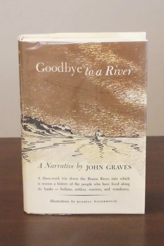 Goodbye to a River John Graves - 2002 Signed