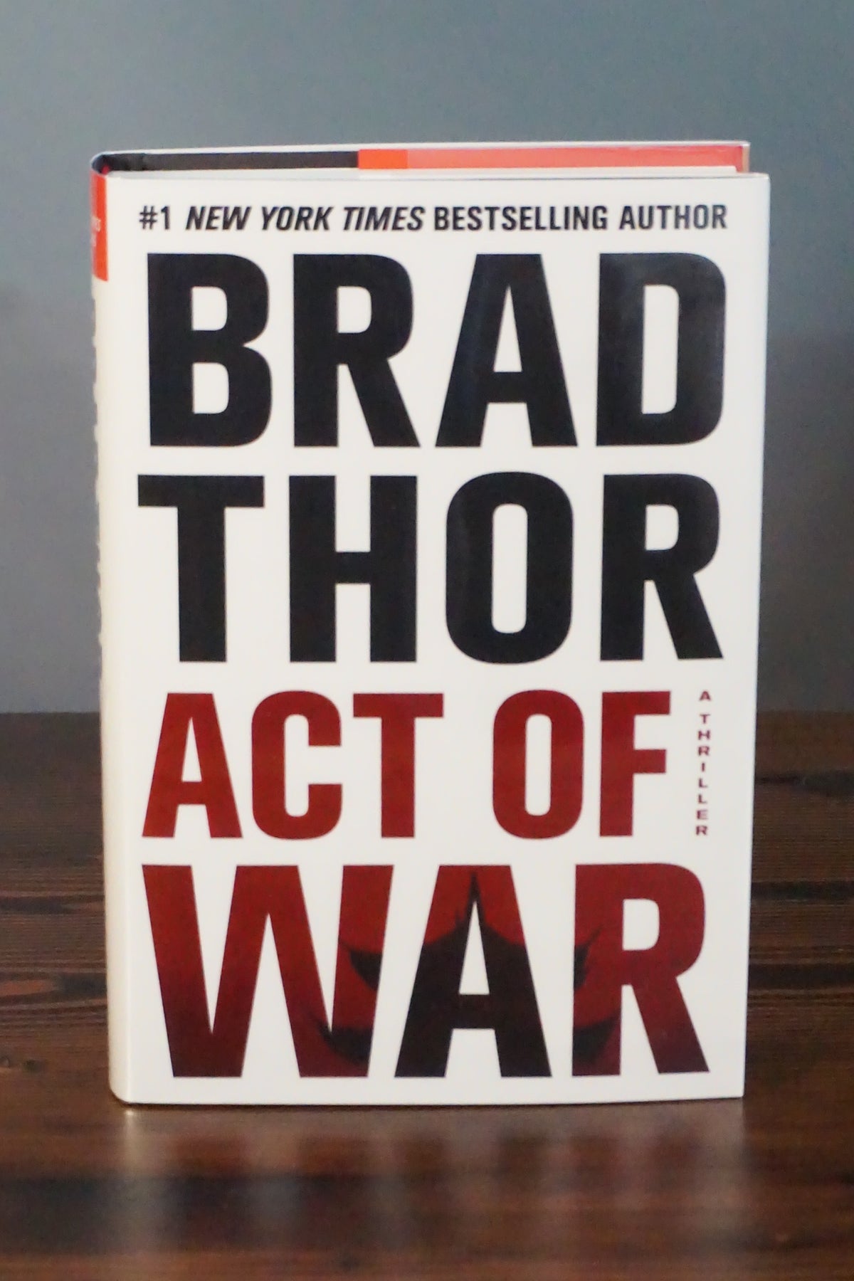 Act of War by Brad Thor 2014 Signed Dated First Edition Scot Harvath HC DJ