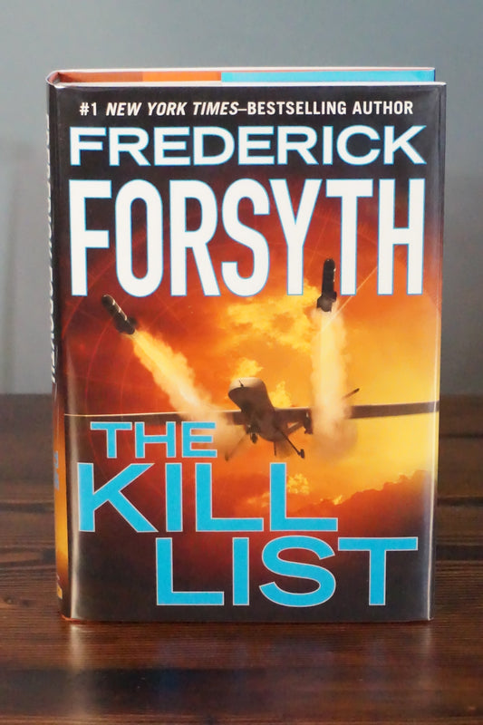 The Kill List by Frederick Forsyth 2013 Signed Dated First Printing HC DJ