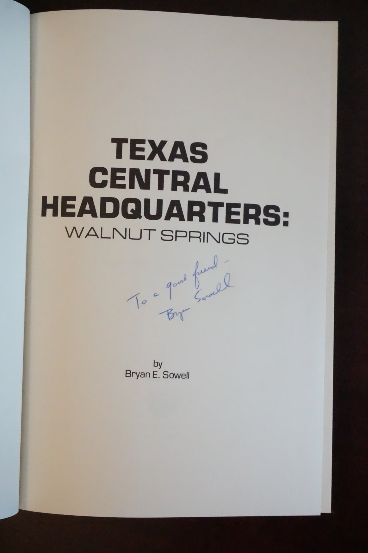 Texas Central Headquarters: Walnut Springs by Bryan E. Sowell 1983 - Signed