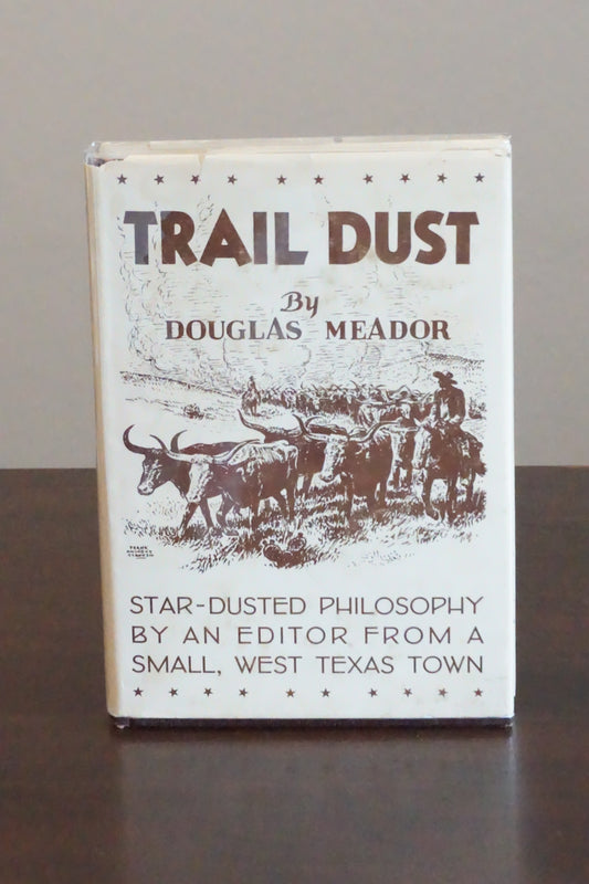Trail Dust by Douglas Meador 1967 - Signed