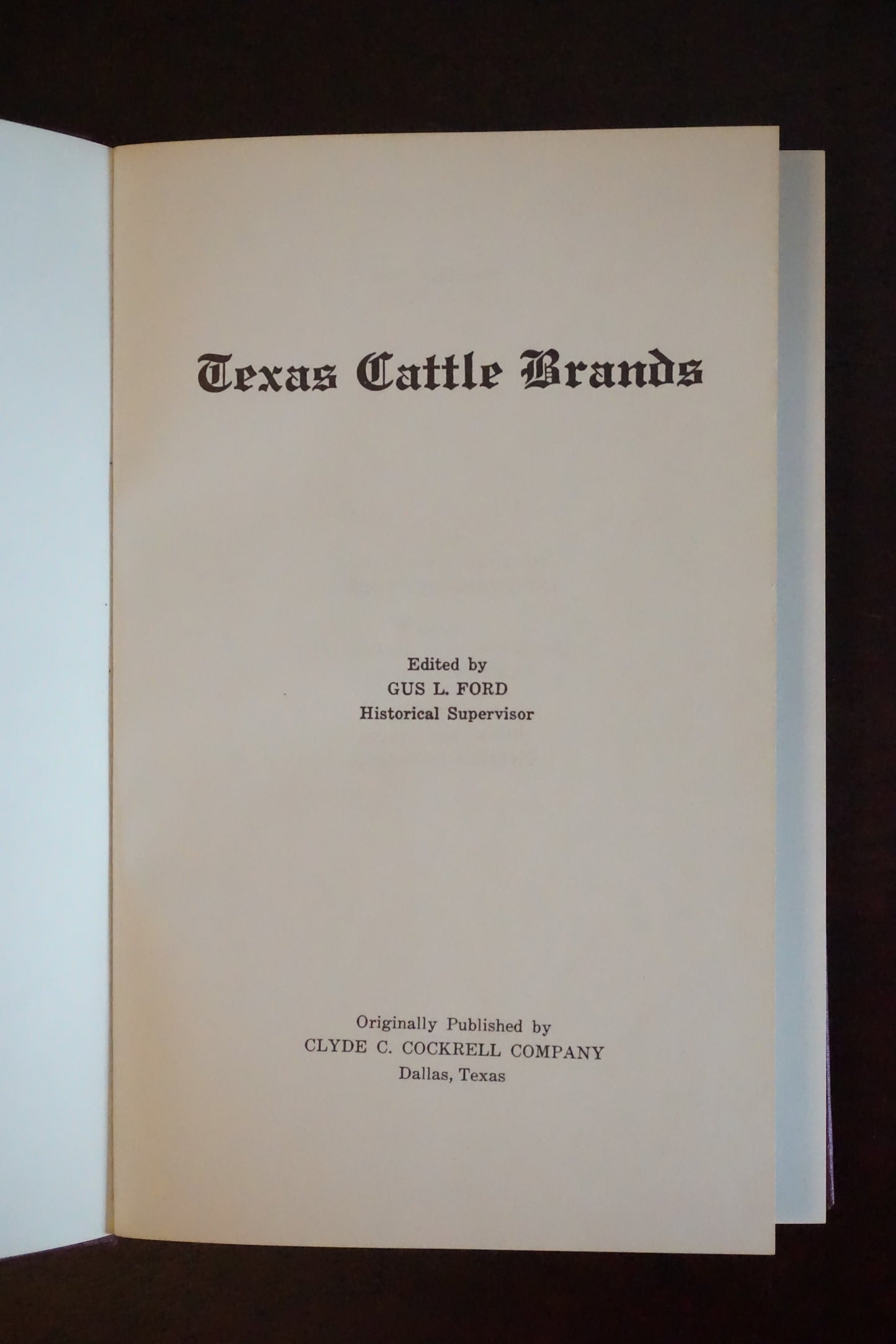 Texas Cattle Brands by Gus L. Ford 1958