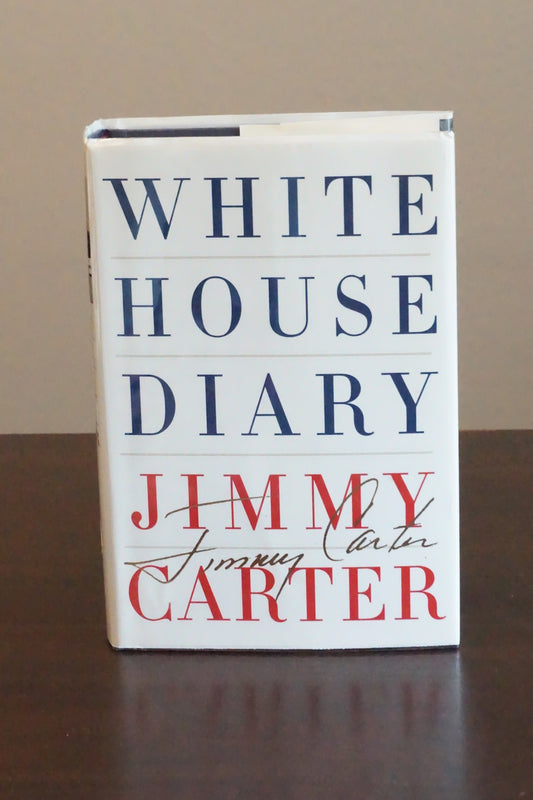 White House Diary by Jimmy Carter 2010 - Signed