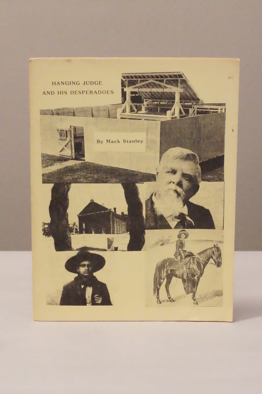Hanging Judge and His Desperadoes by Mack Stanley 1983 - Signed Staplebound