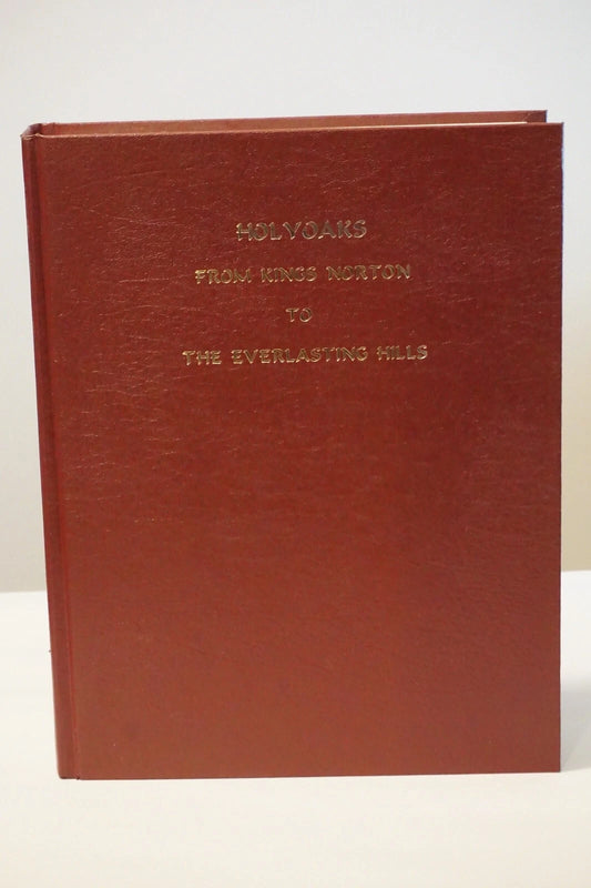 Holyoaks: From Kings Norton To The Everlasting Oaks