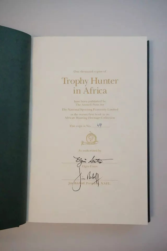 Trophy Hunter in Africa by Elgin T. Gates 1988 - Signed Limited Edition