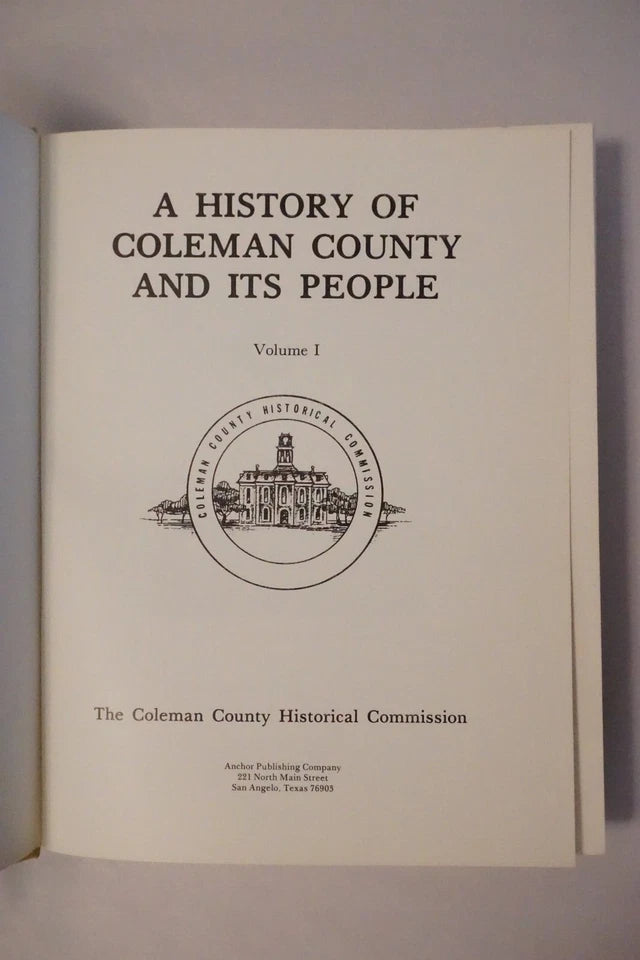 A History of Coleman County, Texas Volumes 1 and 2 - 1985