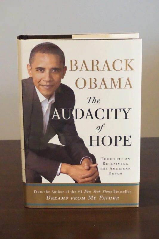 The Audacity of Hope by Barak Obama 2006 - Signed 1st Edition