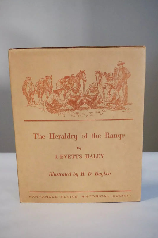 The Heraldry of the Range by J. Evetts Haley 1949 - Signed