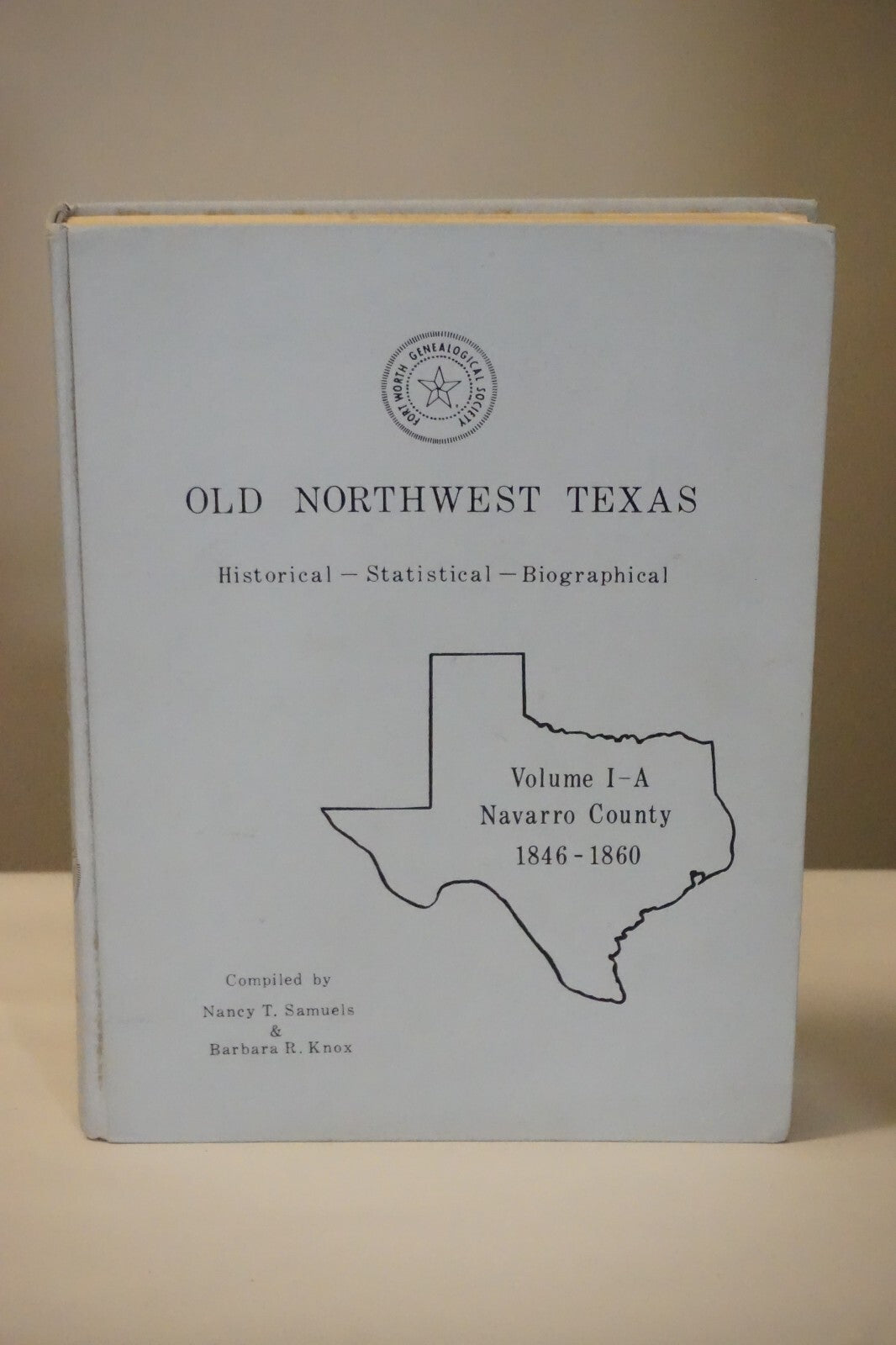 Old Northwest Texas Navarro County 1846-1860 - Hardback - Geneology History