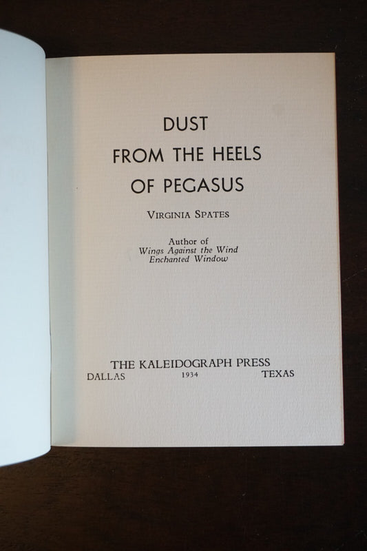Dust From The Heels of Pegasus by Virginia Spates 1934 Number 187 of 200