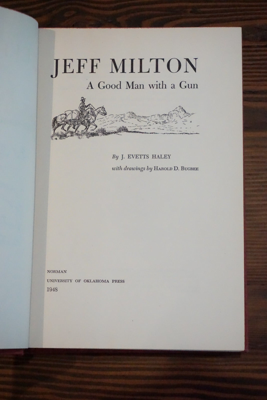 Jeff Milton: A Good Man With a Gun by J. Evetts Haley 1948 HC DJ Signed