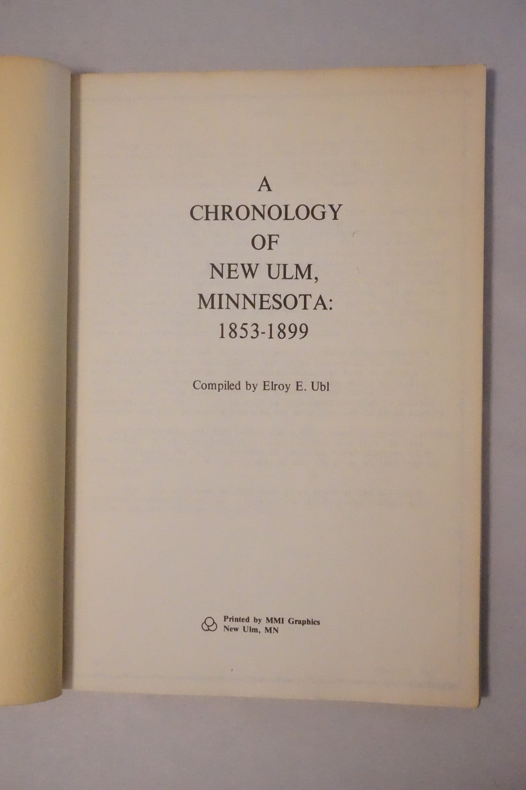 A Chronology of New Ulm, Minnesota 1935-1899 by Elroy E. Ulb 1978 Softcover