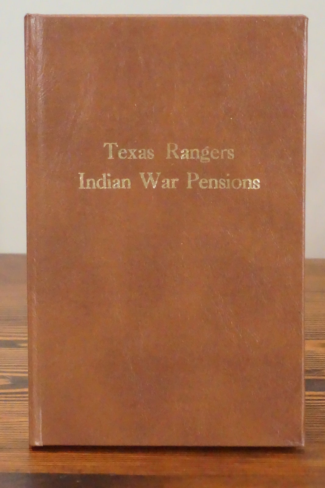 Texas Ranger Indian War Pensions Robert Stephens 1975 Nortex Press Hardcover