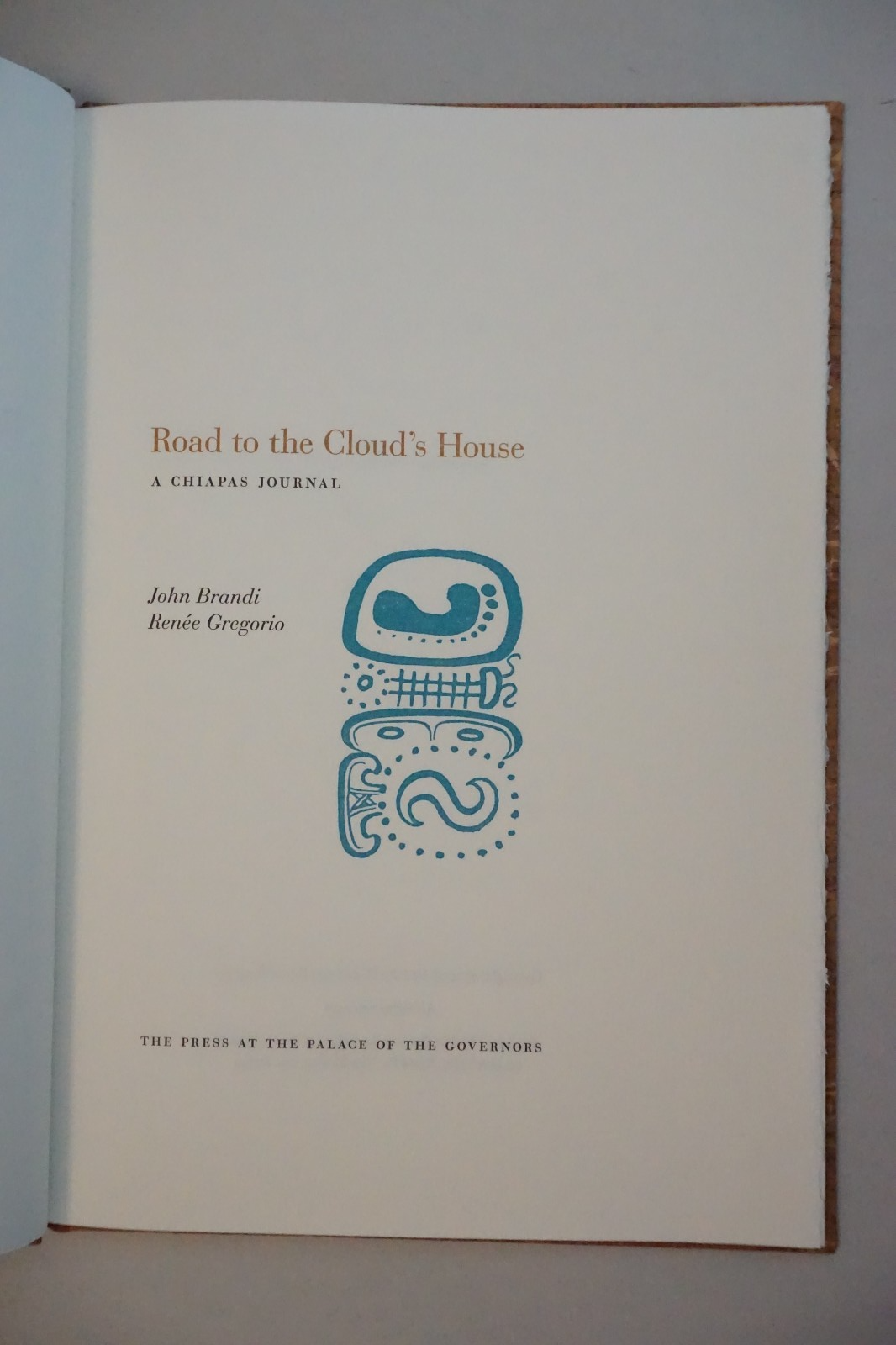 Road to the Cloud's House by John Brandi and Renee Gregorio 2008 Hardcover