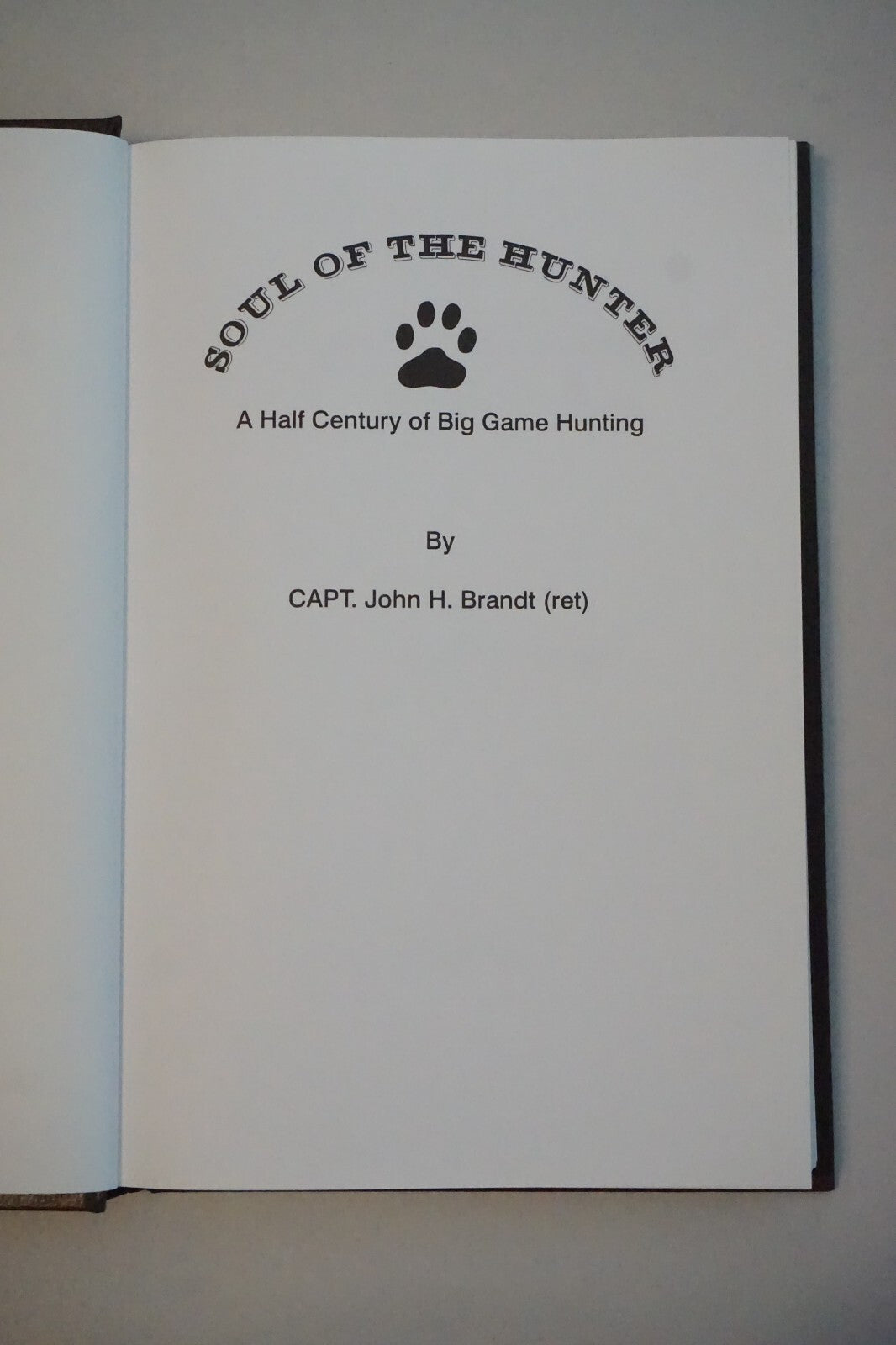 Soul of the Hunter by John Brandt 1997 HCDJ Signed 9780962131400