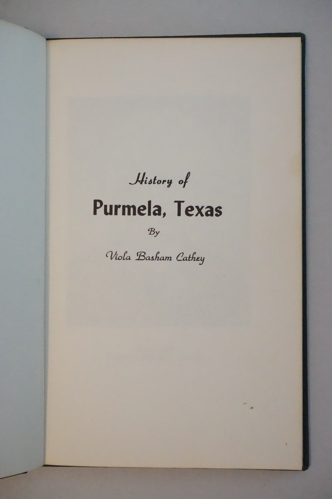 History of Purmela, Texas by Viola Basham Cathey Hardcover