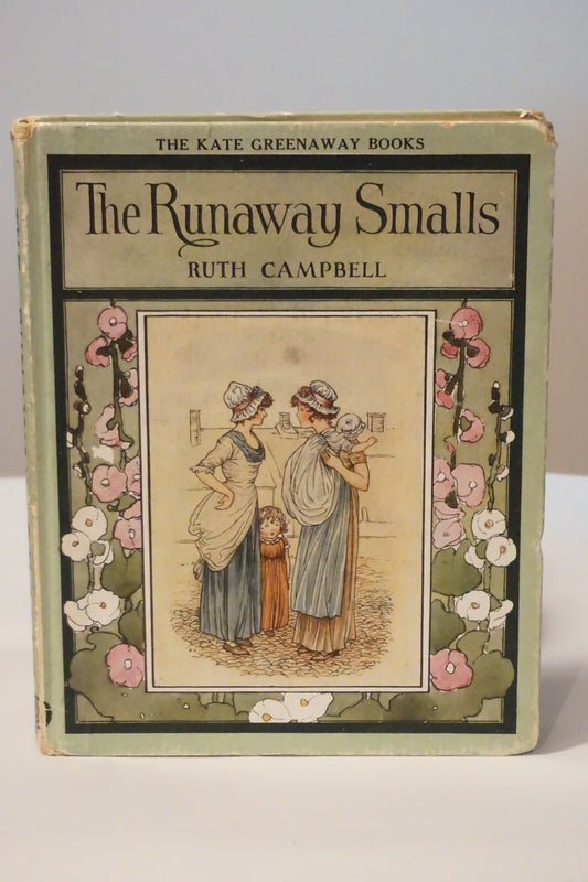 The Runaway Smalls by Ruth Campbell 1923 1st Edition Hardcover