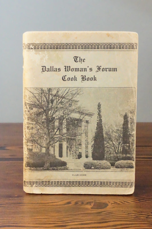 The Dallas Woman's Forum Cookbook 1930 Staplebound