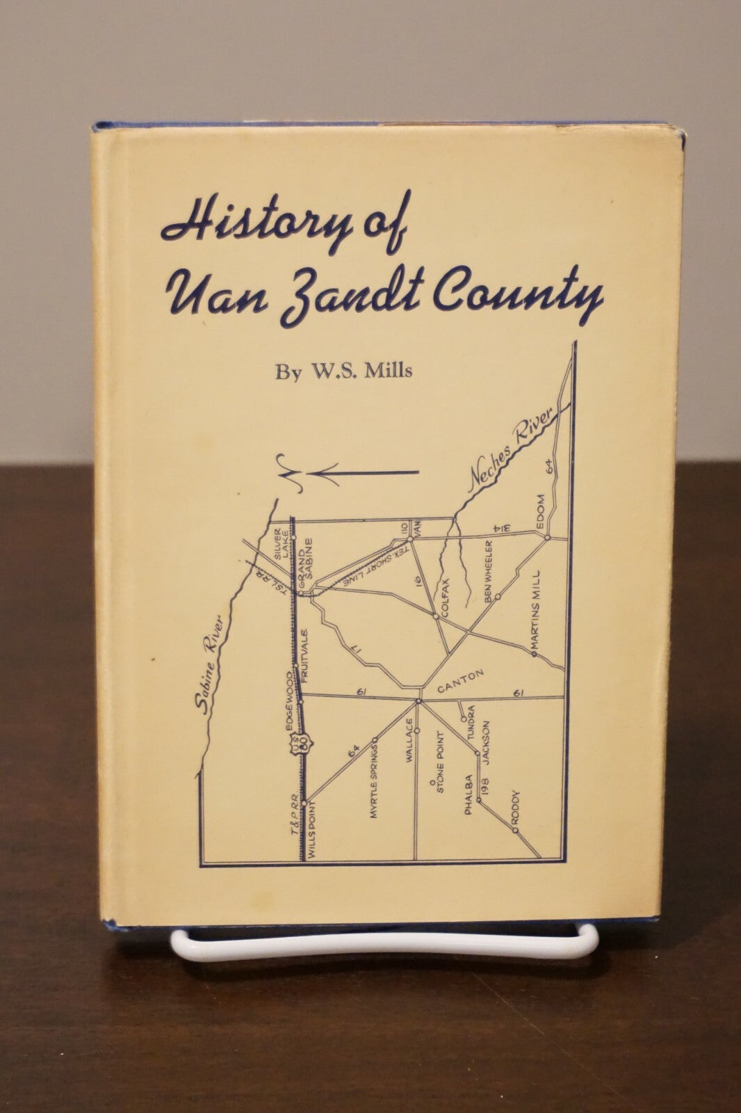 History of Van Zandt County by W.S. Mills 1950 HC DJ