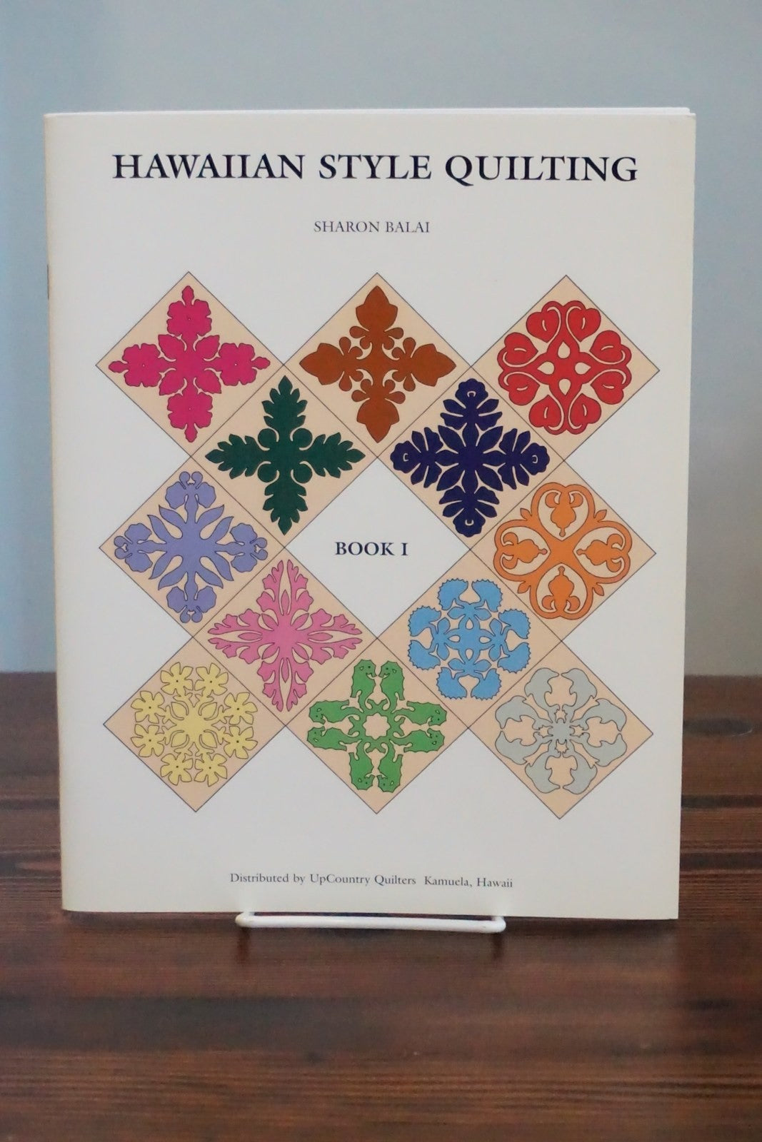 Hawaiian Style Quilting Book I Sharon Balai UpCountry Quilters Kamuela Hawaii