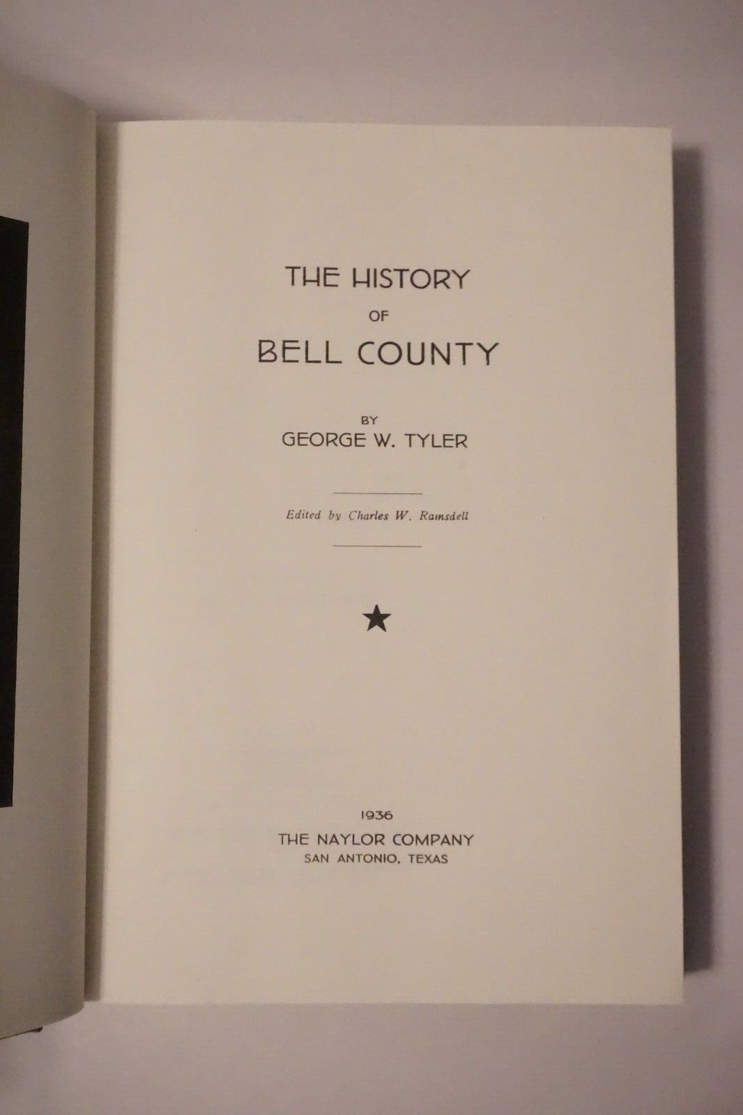 The History of Bell County, Texas by George W. Tyler Hardcover