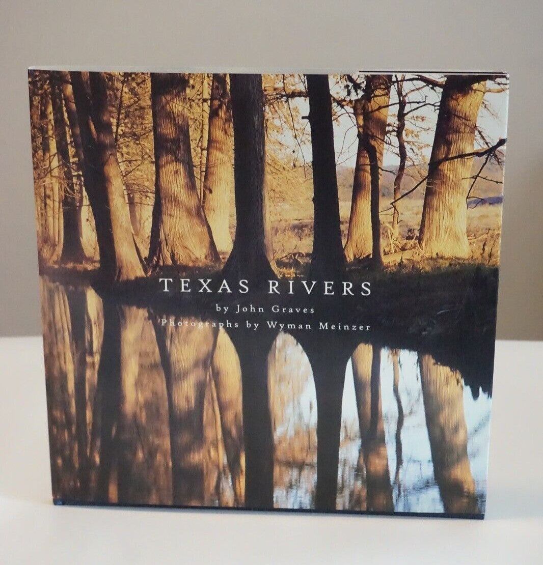 Texas Rivers by John Graves 2002 Hardcover Signed 1st Edition