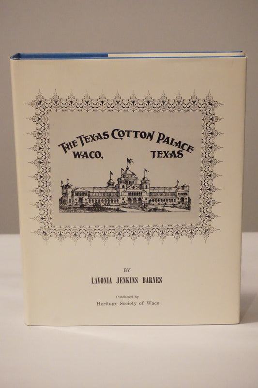 The Texas Cotton Palace by Lavonia Jenkins Barnes 1964 Signed 1st Edition HC DJ