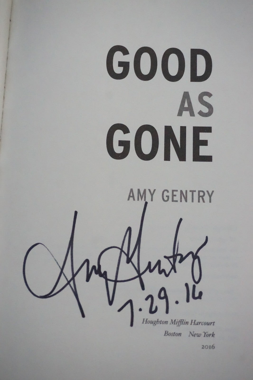 Good as Gone by Amy Gentry 2016 Signed First Edition Hardcover Suspense Novel