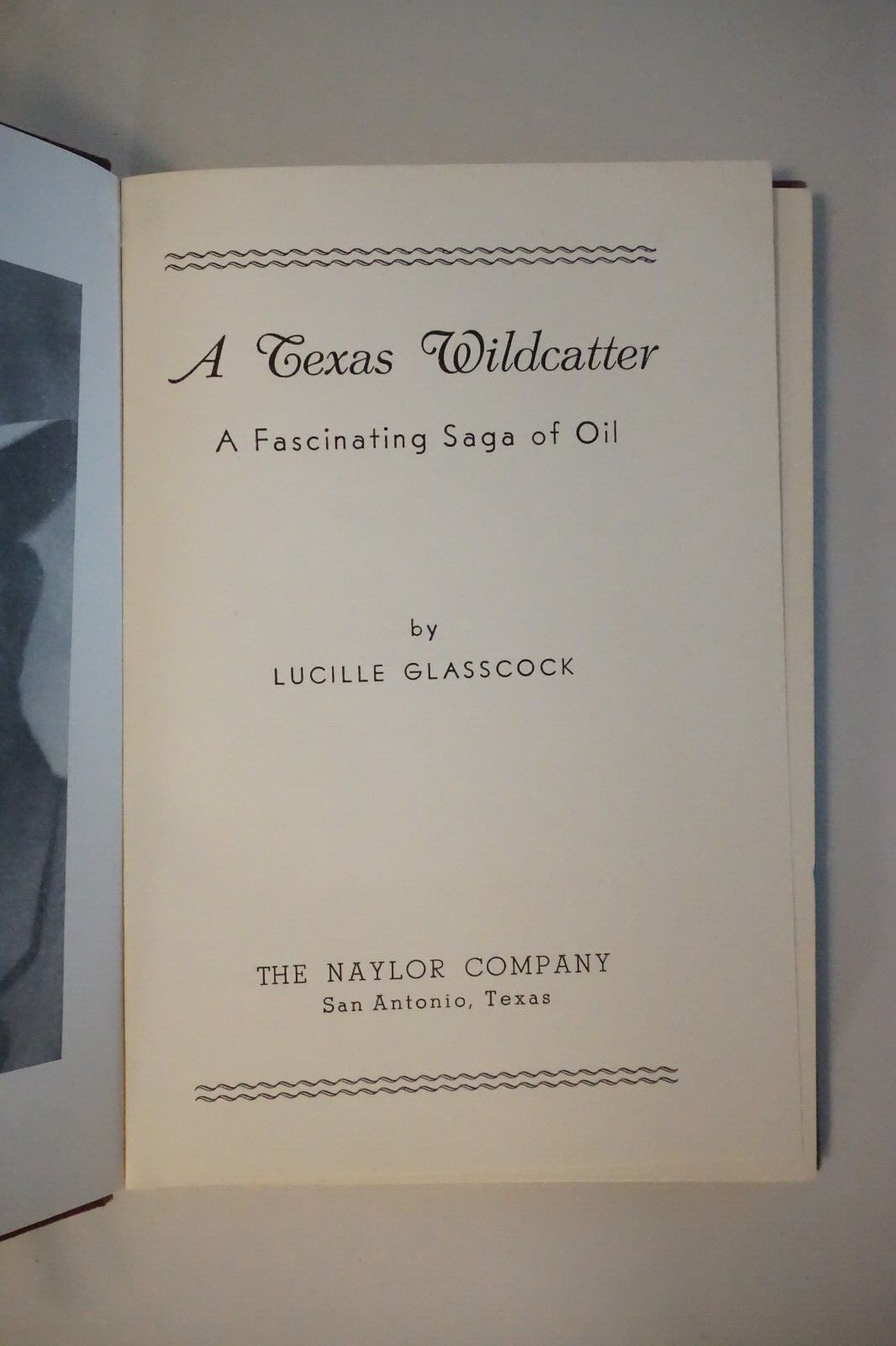 A Texas Wildcatter by Lucille Glasscock 1954 Signed HC DJ
